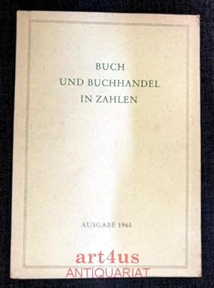 Buch und Buchhandel in Zahlen : Ausgabe 1961 hrsg. vom Börsenverein des Deutschen Buchhandels