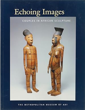 Image du vendeur pour Echoing Images. Couples in African Sculpture. mis en vente par Antiquariat Held