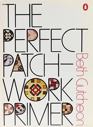 Seller image for The Perfect Patchwork Primer. for sale by Antiquariat Held