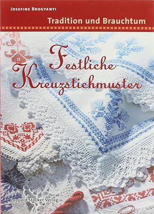 Festliche Kreuzstichmuster. Tradition und Brauchtum.