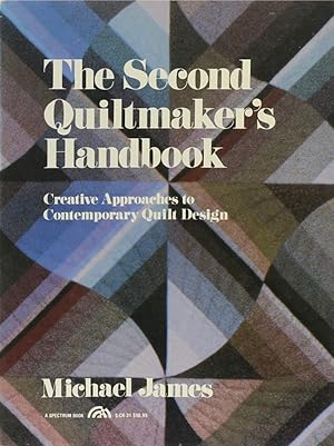 Imagen del vendedor de The Second Quiltmaker's Handbook. Creative Approaches to Contemporary Quilt Design. 6. Aufl. a la venta por Antiquariat Held