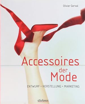 Seller image for Accessoires der Mode. Entwurf - Herstellung - Marketing. for sale by Antiquariat Held