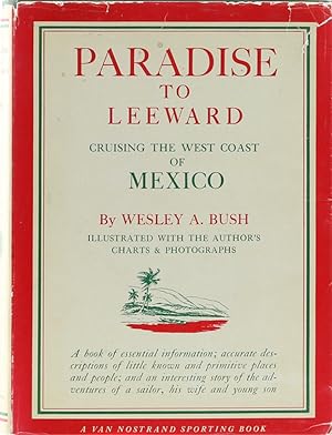 Paradise to Leeward. Cruising the West Coast of Mexico. Vorwort v. Charles A. Langlais.