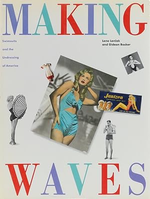 Bild des Verkufers fr Making Waves. Swimsuits and the Undressing of America. 1. Aufl. zum Verkauf von Antiquariat Held