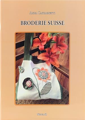 Bild des Verkufers fr Broderie Suisse. 1. Aufl. zum Verkauf von Antiquariat Held