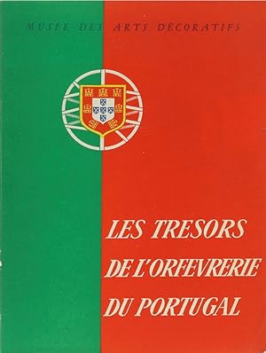 Les Trésors de l'Orfèvrerie du Portugal.