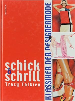 Seller image for Schick & schrill. Klassiker der Designermode. bers. v. M. von Killisch-Horn. Deutsche Erstausgabe. for sale by Antiquariat Held