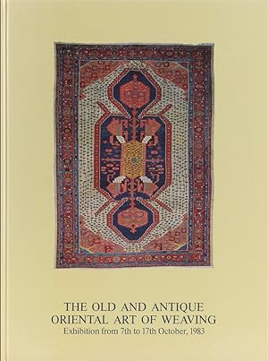 Bild des Verkufers fr The Old and Antique Oriental Art of Weaving. zum Verkauf von Antiquariat Held