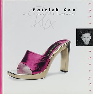 Seller image for Patrick Cox. Wit, Irony and Footwear. for sale by Antiquariat Held