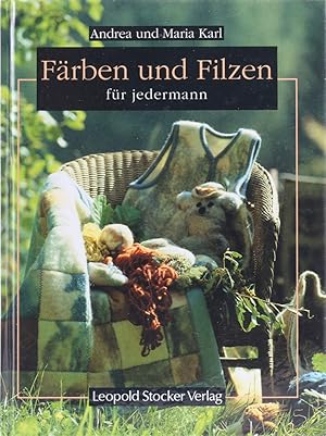 Färben und Filzen für jedermann. 2. Aufl.