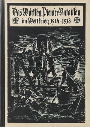 Das württembergische Pionier-Bataillon Nr. 13 im Weltkrieg 1914-1918.