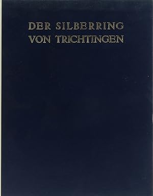 Der Silberring von Trichtingen. Festschrift der archäologischen Gesellschaft zu Berlin zur Feier ...