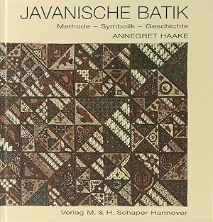 Javanische Batik. Methode, Symbolik, Geschichte.