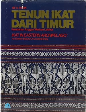 Ikat in Eastern Archipelago. An Esoteric Beauty of Ancestral Entity. Tenun Ikat Dari Timur. Keind...