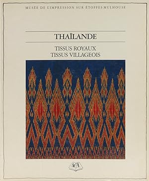 Image du vendeur pour Tissus Royaux - Tissus Villageois de Thailande. Hrsg. v. Michle Archambault u. a. mis en vente par Antiquariat Held