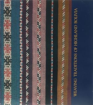 Seller image for Weaving Traditions of Highland Bolivia. for sale by Antiquariat Held