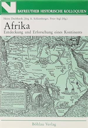 Afrika. Entdeckung und Erforschung eines Kontinents. Hrsg. v. Heinz Duchhardt, Jörg A. Schlumberg...