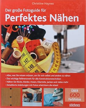 Der große Fotoguide für Perfektes Nähen. Übers. v. Karola Koller.