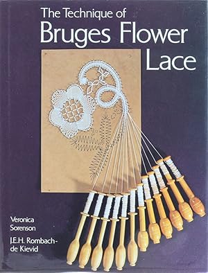 Imagen del vendedor de The Technique of Bruges Flower Lace. 1. Aufl. a la venta por Antiquariat Held