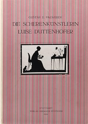 Die Scherenkünstlerin Luise Duttenhofer (1776-1829).