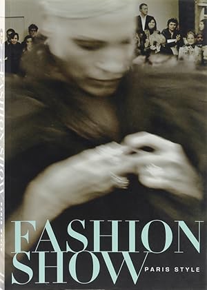 Image du vendeur pour Fashion Show. Paris Style. Essays by Pamela A. Parmal and Didier Grumbach. Profiles by Susan Ward and Lauren D. Whitley. mis en vente par Antiquariat Held