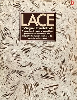 Imagen del vendedor de Lace. (A comprehensive guide to lacemaking - patterns and techniques - as well as a profusely illustrated history of this exquisite, enduring craft). Reprint der Ausgabe von 1974. a la venta por Antiquariat Held