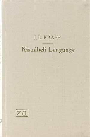 Outline of the Elements of the Kisuáheli Language, with Special Reference to the Kinika Dialect. ...