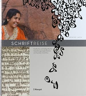 Schriftreise. Grafische und kalligrafische Gestaltungsmöglichkeiten mit fremden Schriften.