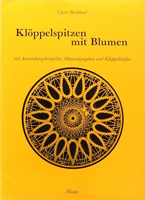 Image du vendeur pour Klppelspitzen mit Blumen mit Anwendungsbeispielen, Materialangaben und Klppelbriefen. mis en vente par Antiquariat Held