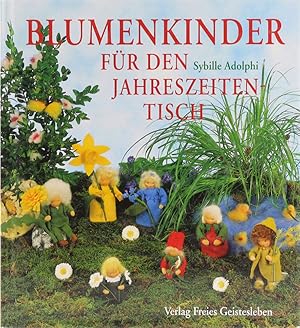 Blumenkinder für den Jahreszeitentisch. 4. Aufl.