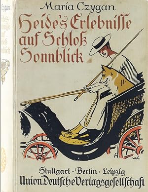 Heides Erlebnisse auf Schloß Sonnblick. Eine Erzählung für junge Mädchen. 6. Aufl.