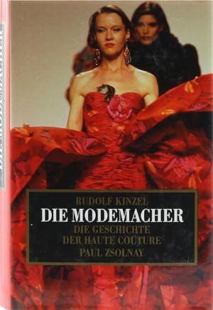 Bild des Verkufers fr Die Modemacher. Die Geschichte der Haute Couture. 2. Aufl. zum Verkauf von Antiquariat Held