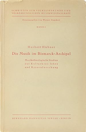 Die Musik im Bismarck-Archipel. Musikethnologische Studien zur Kulturkreislehre und Rassenforschung.