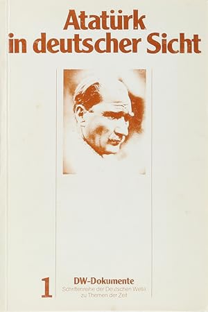 Atatürk in deutscher Sicht.