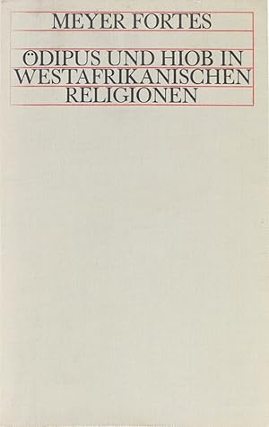 Bild des Verkufers fr dipus und Hiob in westafrikanischen Religionen. bers. v. Klaus Figge. 1.-4. Tsd. zum Verkauf von Antiquariat Held