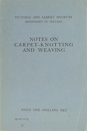 Bild des Verkufers fr Notes on Carpet-Knotting and Weaving. 3. Aufl. zum Verkauf von Antiquariat Held