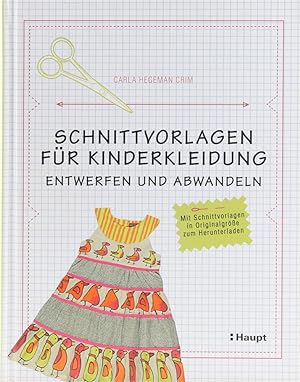 Imagen del vendedor de Schnittvorlagen fr Kinderkleidung. Entwerfen und Abwandeln. bers. v. Eva Korte. a la venta por Antiquariat Held