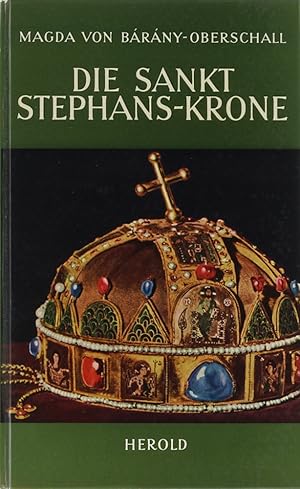 Die Sankt Stephans-Krone und die Insignien des Königreiches Ungarn.