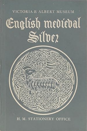 English Medieval Silver. Hrsg. v. Victoria and Albert Museum. 2. Aufl.
