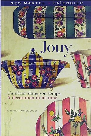 Geo Martel - Faiencier. Un decor dans son temps Jouy. A decoration in its Time.
