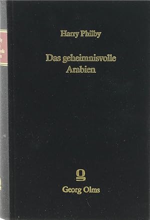 Imagen del vendedor de Das geheimnisvolle Arabien. Entdeckungen und Abenteuer. 2 Bnde in einem Band. Nachdruck der Ausgabe Leipzig 1925. a la venta por Antiquariat Held