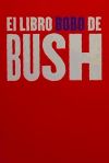 Bild des Verkufers fr El libro bobo de Bush zum Verkauf von Agapea Libros