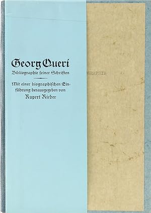 Georg Queri. Bibliographie seiner Schriften. Mit einer biographischen Einführung. Privatdruck.