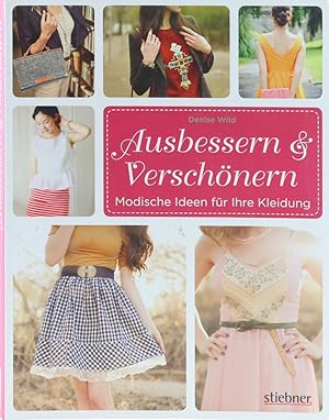 Ausbessern & Verschönern. Modische Ideen für Ihre Kleidung.