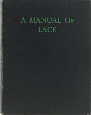 A Manual of Lace. 1. Aufl.