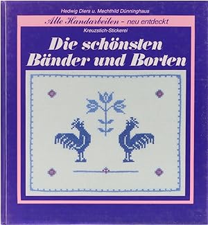 Die schönsten Bänder und Borten. Kreuzstichstickerei. 2. Aufl.
