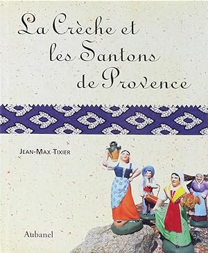 La Crèche et les Santons de Provence.