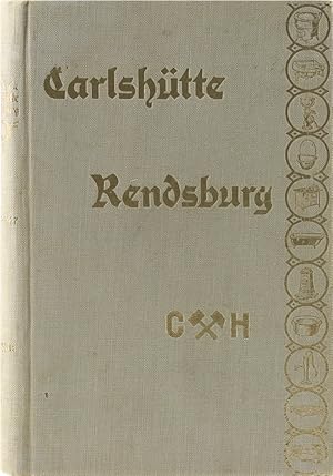 Aktien-Gesellschaft der Holler'schen Carlshütte bei Rendsburg. 100 Jahre 1827-1927.