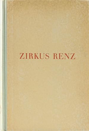 Bild des Verkufers fr Zirkus Renz. Der Lebensroman des alten Renz. zum Verkauf von Antiquariat Held