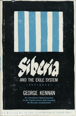 Siberia and the Exile System, Abridged from the First Edition of 1891